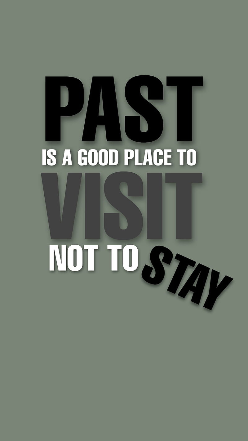 PAST, quotes, sad, sayings, stay, travel, visit, HD phone wallpaper