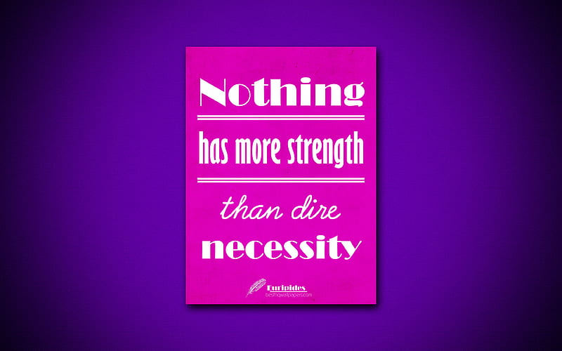 Nothing has more strength than dire necessity, Euripides, purple paper, popular quotes, Euripides quotes, inspiration, quotes about strength, HD wallpaper