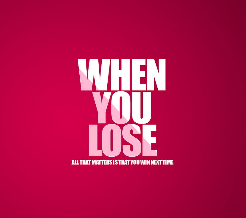 When U Lose, awesome, quote, sayings, HD wallpaper