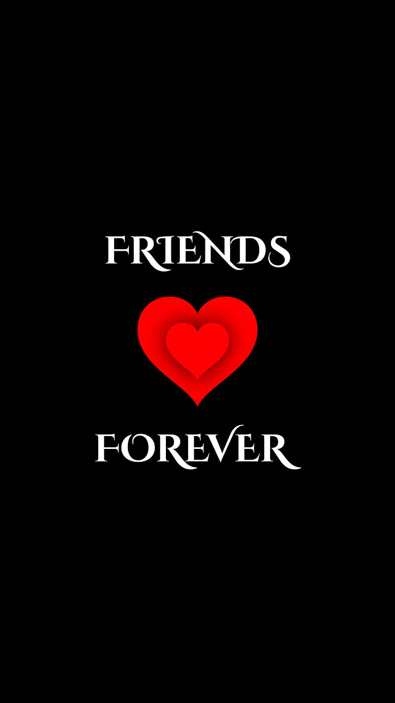 Friends Forever, black, friendship, corazones, new latest, red, true,  white, HD phone wallpaper | Peakpx