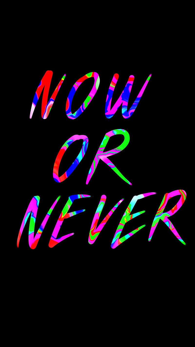 now or never, now, quote, black, color, gradient letters, wordart, words, HD phone wallpaper