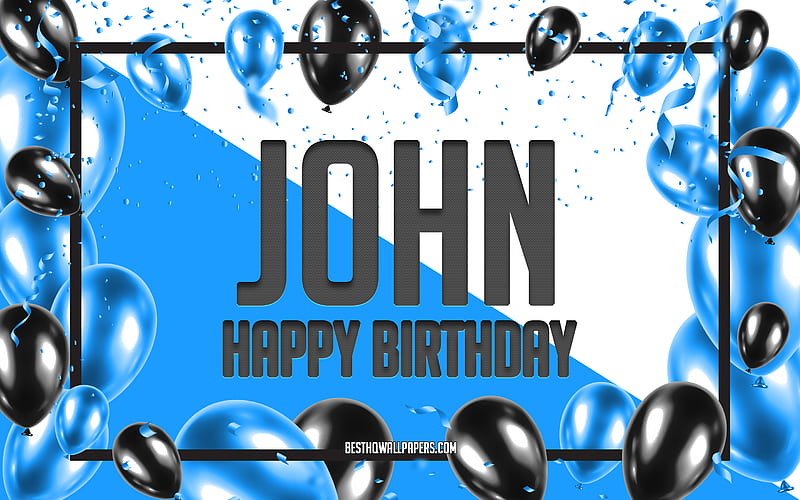 Happy Birtay John, Birtay Balloons Background, John, with names, Blue Balloons Birtay Background, greeting card, John Birtay, HD wallpaper