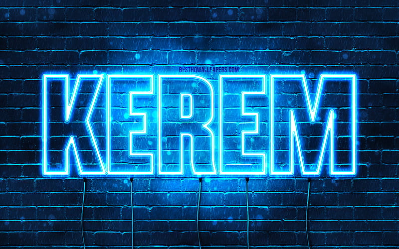 Kerem with names, Kerem name, blue neon lights, Happy Birtay Kerem, popular turkish male names, with Kerem name, HD wallpaper