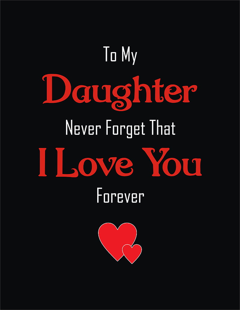 daughter, siempre, iloveyou, love, quotes, you, HD phone wallpaper