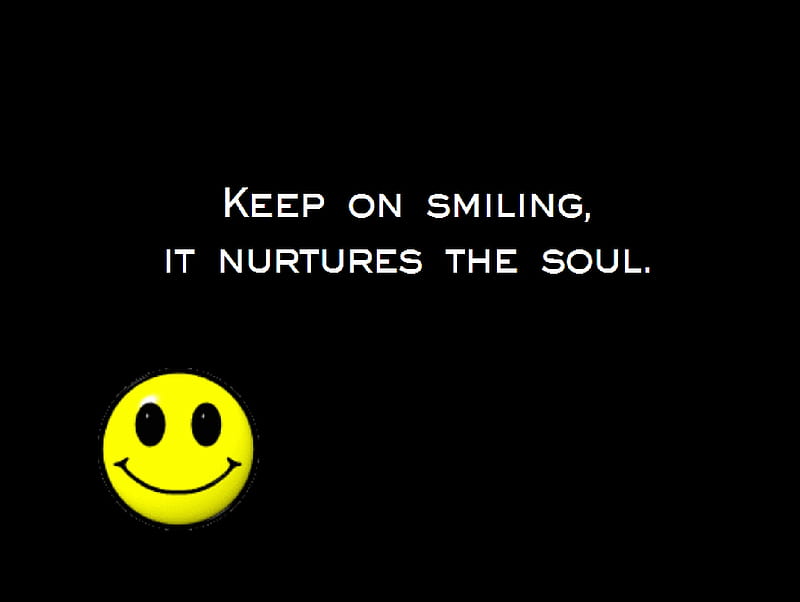 Smiling Nourishes the Soul, quote, black, yellow, smile, simile, HD wallpaper