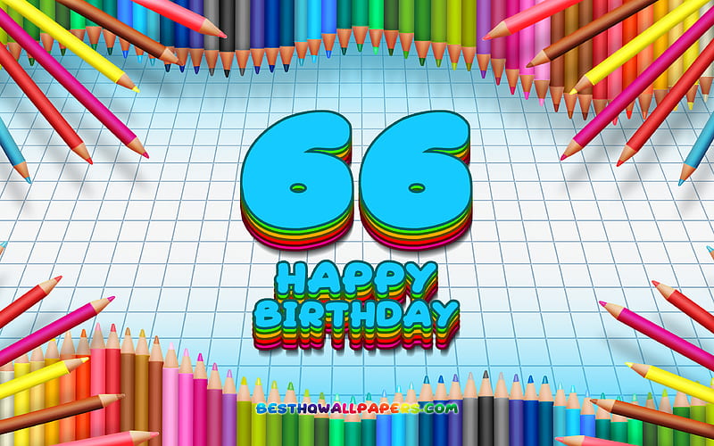 Happy 66th birtay, colorful pencils frame, Birtay Party, blue checkered background, Happy 66 Years Birtay, creative, 66th Birtay, Birtay concept, 66th Birtay Party, HD wallpaper