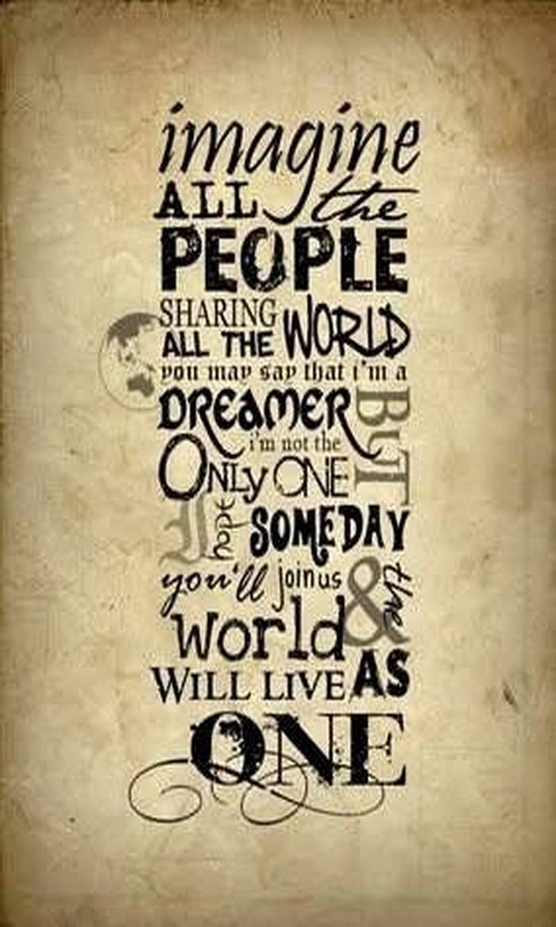 Imagine, all, dreamer, one, people, share, someday, world, HD phone wallpaper