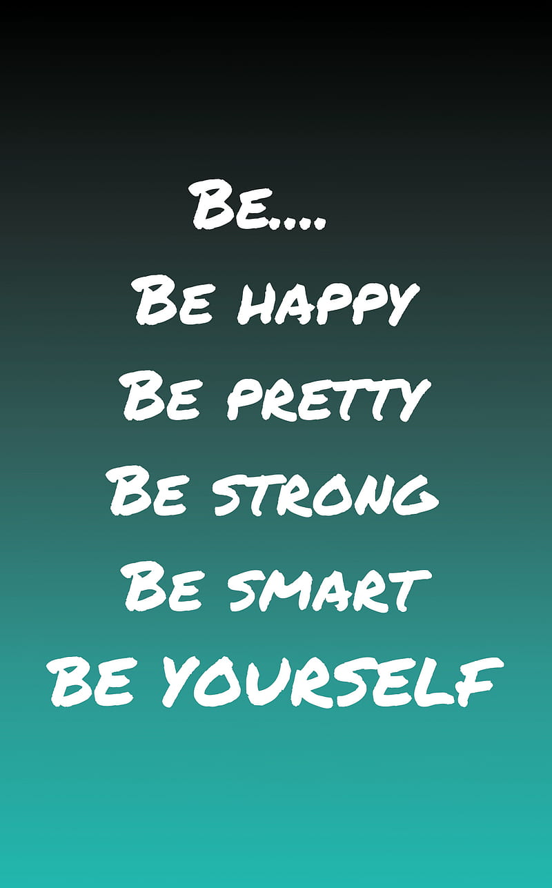 Be yourself, friend, good, kind, life, love, no bad, polite, positive, sayings, HD phone wallpaper