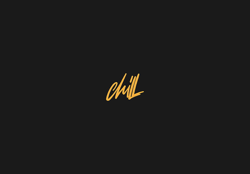 Chill, typography, HD wallpaper