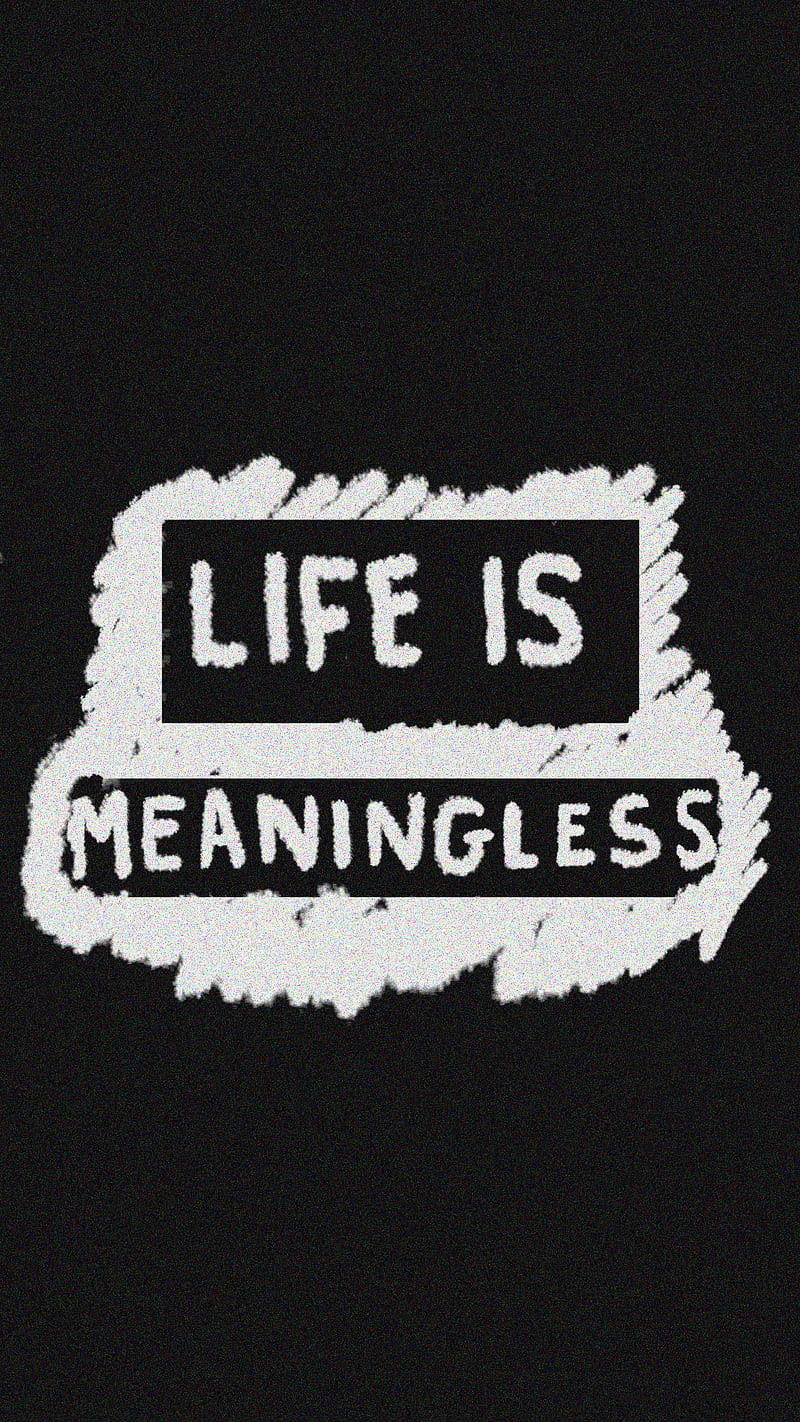 Meaningless, 