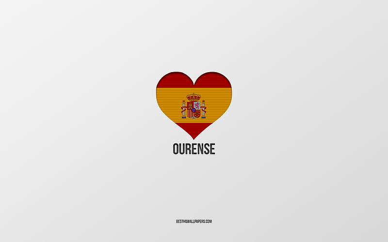 I Love Ourense, Spanish cities, gray background, Spanish flag heart, Ourense, Spain, favorite cities, Love Ourense, HD wallpaper
