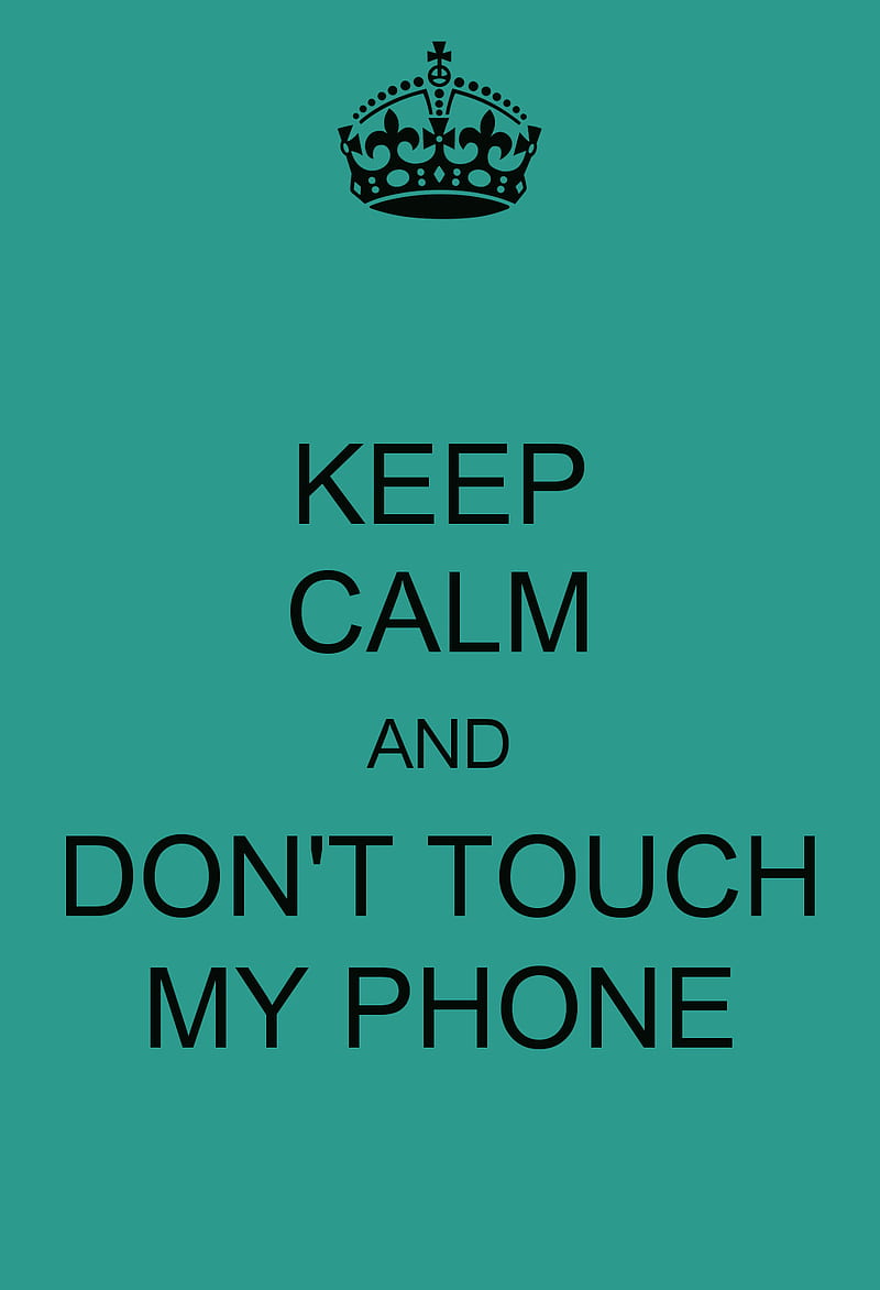 Dont touch my phone, mines, my phone, HD phone wallpaper