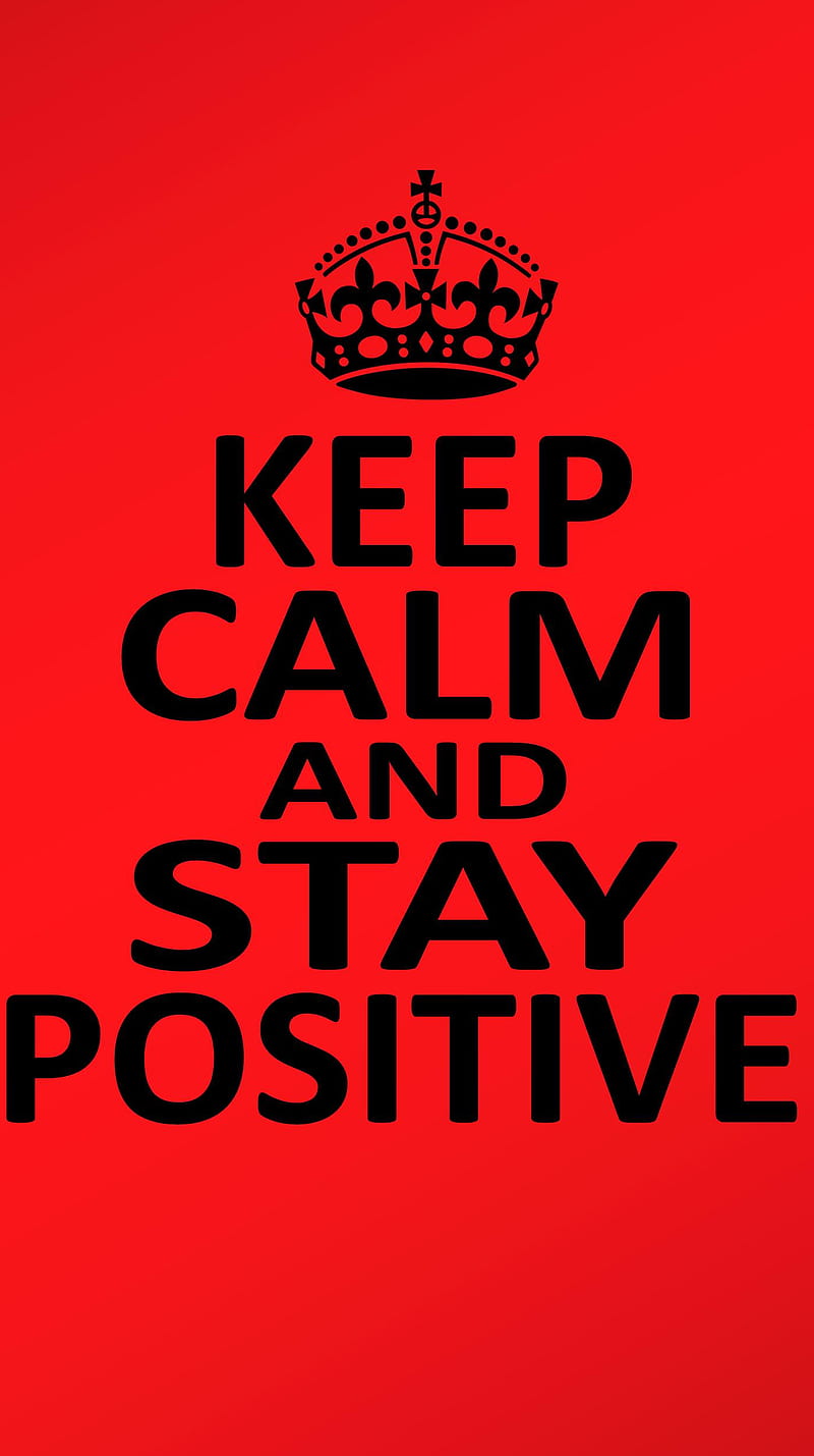 Keep Calm, stay positive, HD phone wallpaper | Peakpx