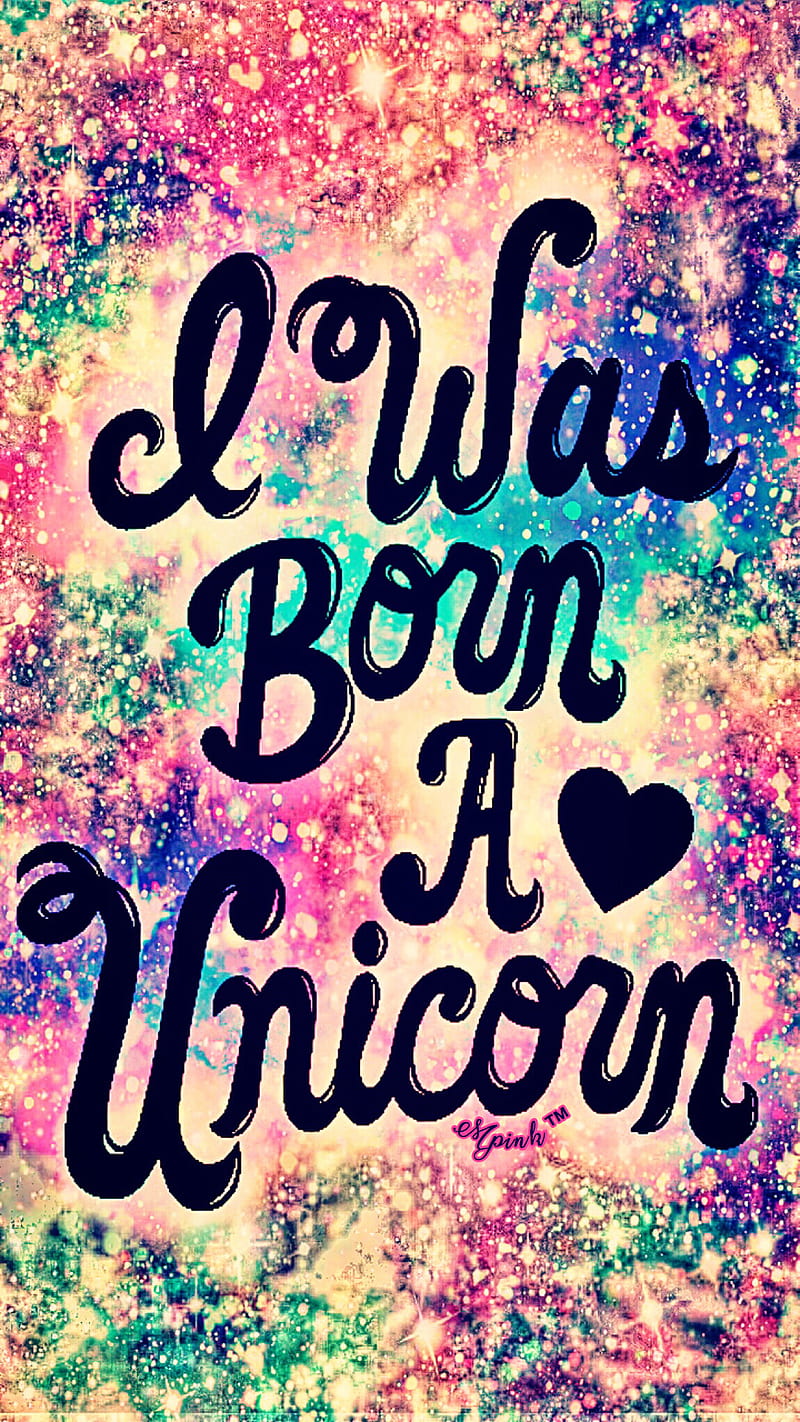 Born a Unicorn, galaxy, sparkles, HD phone wallpaper