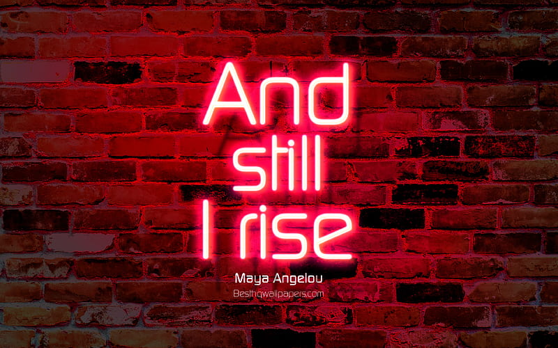 And still I rise blue brick wall, Maya Angelou Quotes, neon text,  inspiration, HD wallpaper | Peakpx