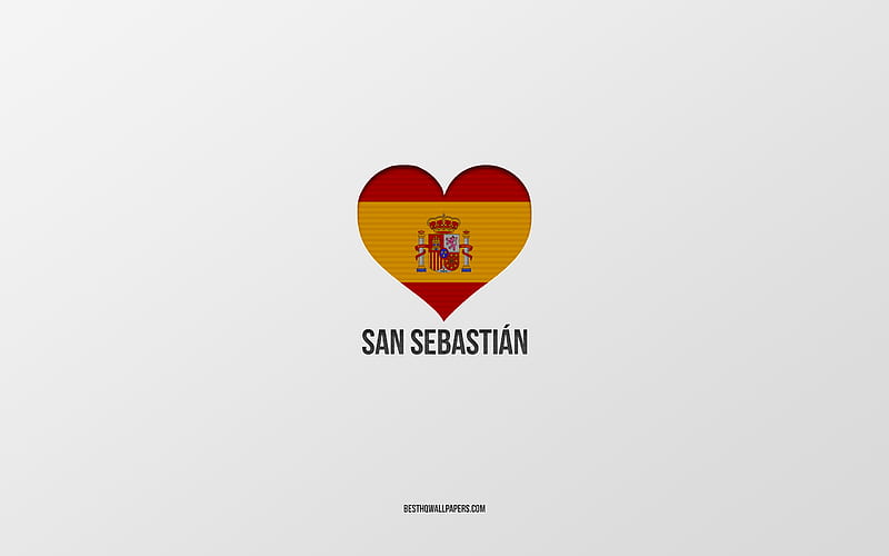 I Love San Sebastian, Spanish cities, gray background, Spanish flag heart, San Sebastian, Spain, favorite cities, Love San Sebastian, HD wallpaper