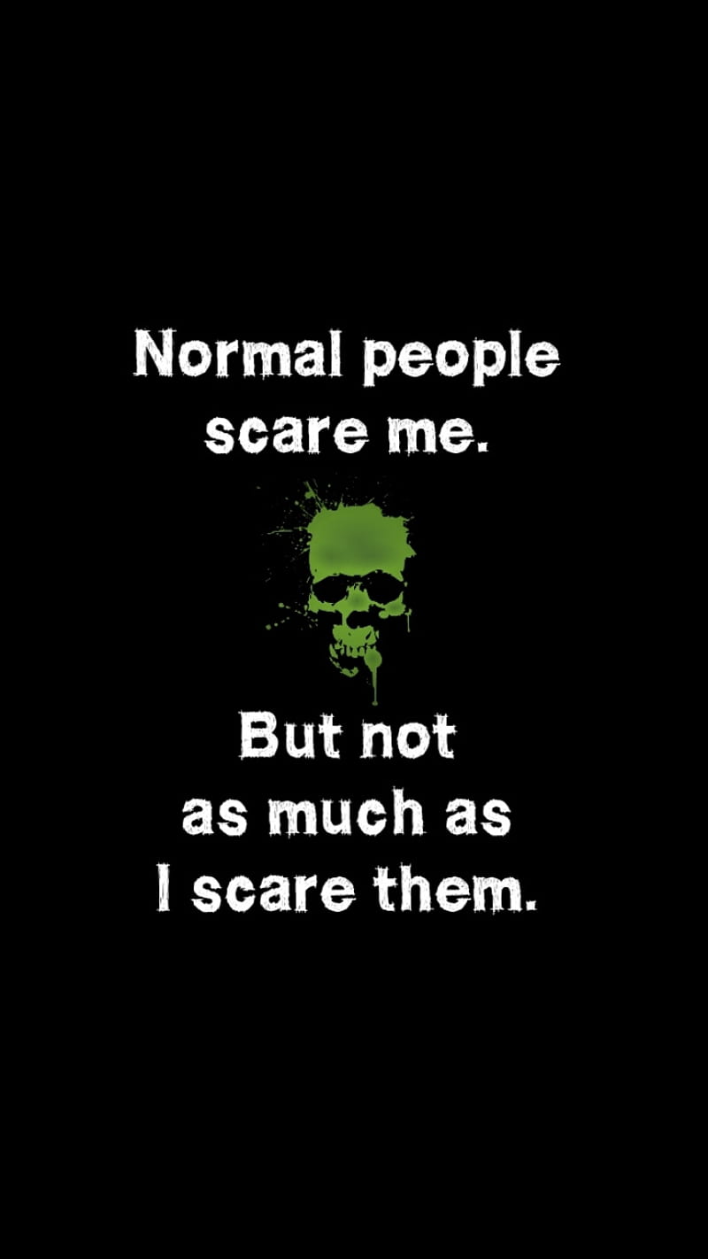 Normal People, dark, me, mood, normal, people, quote, quotes, scare, skull, skulls, HD phone wallpaper