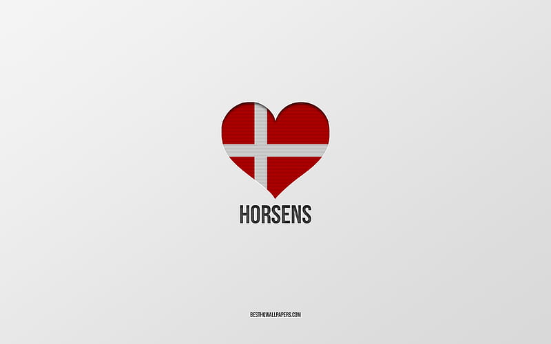 I Love Horsens, Danish cities, gray background, Horsens, Denmark, Danish flag heart, favorite cities, Love Horsens, HD wallpaper