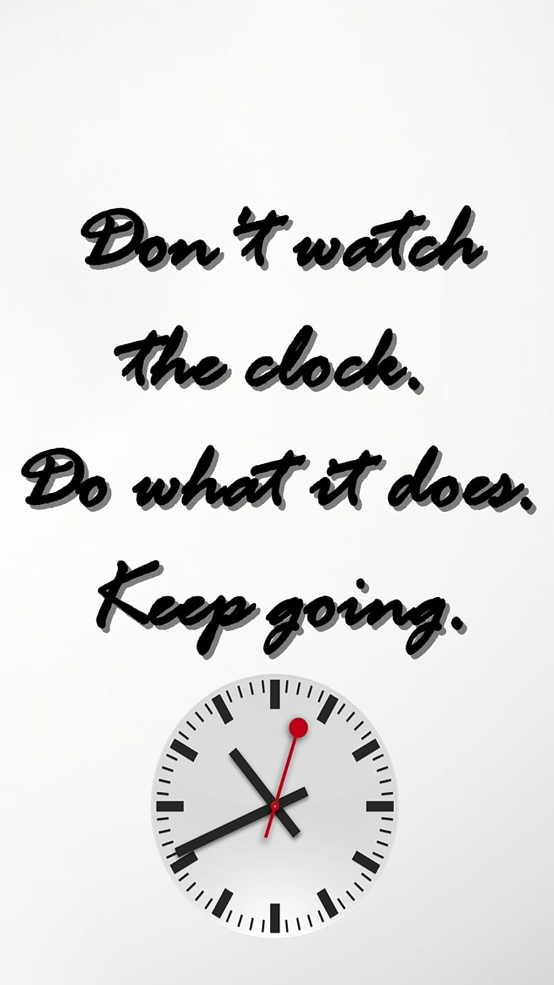 keep going, clock, cool, dont, new, quote, saying, sign, watch, HD phone wallpaper