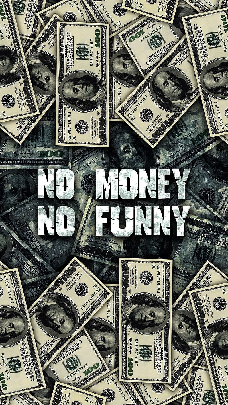 No honey, dollars, money, no funny, no money, sayings, usa, HD phone  wallpaper | Peakpx