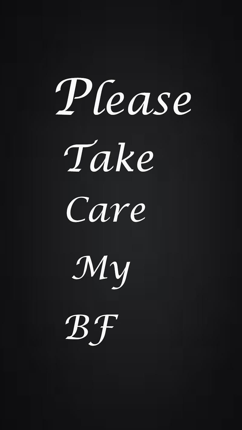 plz take care my bf, love, os, miss, happy, take care, please, HD phone wallpaper