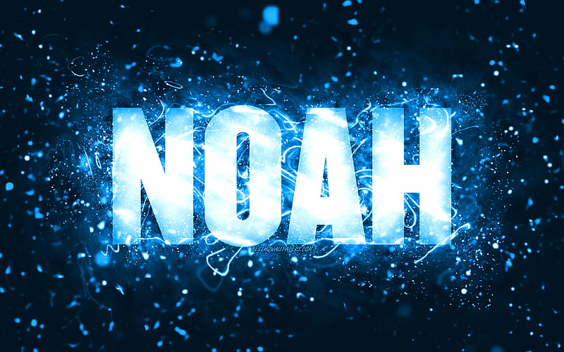 Happy Birtay Noah blue neon lights, Noah name, creative, Noah Happy Birtay, Noah Birtay, popular american male names, with Noah name, Noah, HD wallpaper
