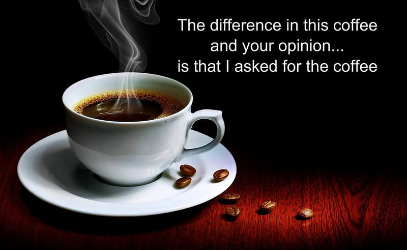 Coffee & Opinions, opinions, black, coffee, quotes, HD wallpaper