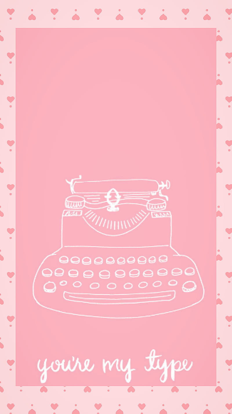 Your my type, love, pink, pink aesthetic, typewriter, HD phone ...