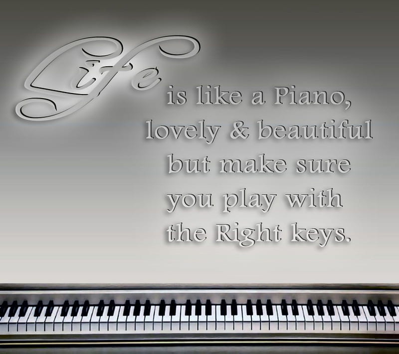Life, keys, lovely, music, nice, piano, right, sayings, sound, wise, HD wallpaper