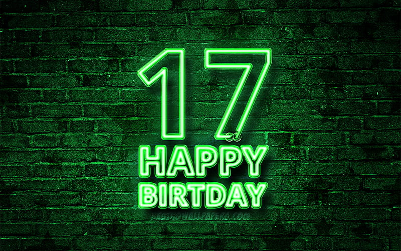 Happy 17 Years Birtay green neon text, 17th Birtay Party, green brickwall, Happy 17th birtay, Birtay concept, Birtay Party, 17th Birtay, HD wallpaper