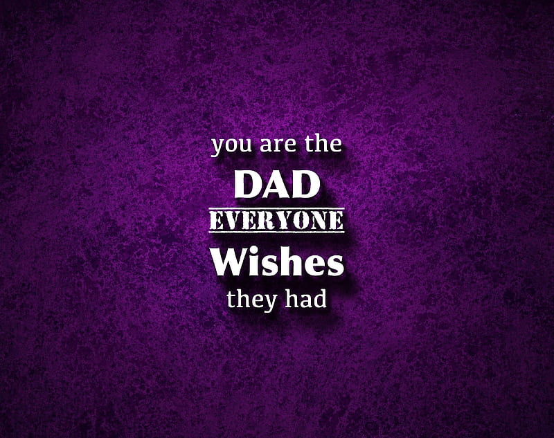 Dad, daughter, family, father, fathers day, love, purple, saying, son, wishes, HD wallpaper