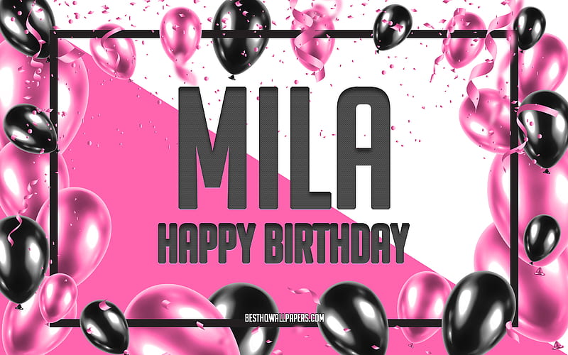 Happy Birtay Mila, Birtay Balloons Background, Mila, with names, Pink Balloons Birtay Background, greeting card, Mila Birtay, HD wallpaper
