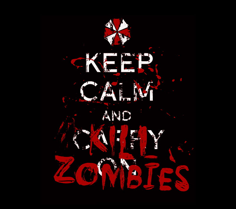 Keep Calm, kill, scary, umbrella corporation, zombies, HD wallpaper