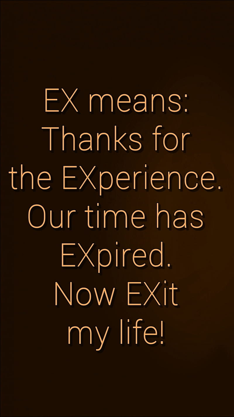 ex means, cool, exit, experience, expired, new, quote, saying, sign, HD phone wallpaper