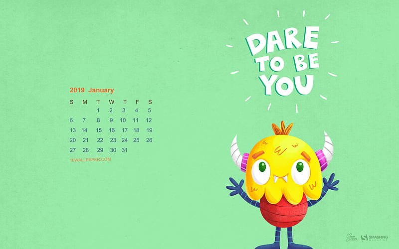 Dare to be you January 2019 Calendars, HD wallpaper