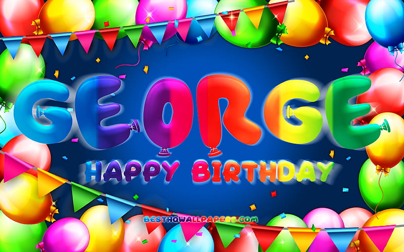 Happy Birtay George colorful balloon frame, George name, blue background, George Happy Birtay, George Birtay, popular american male names, Birtay concept, George, HD wallpaper