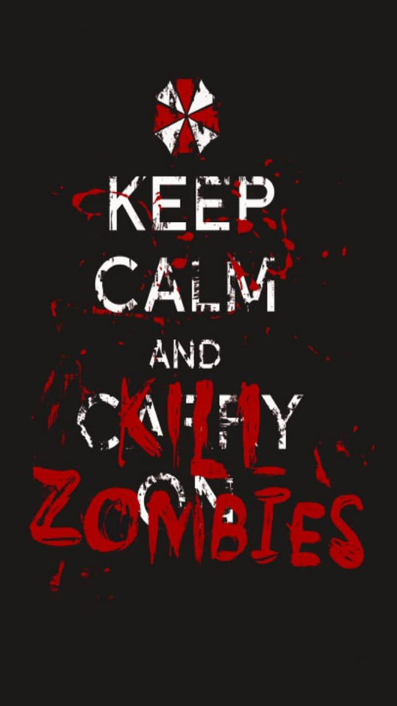 Keep Calm, killing, residnt evil, umbrella corporation, zombies, HD phone wallpaper