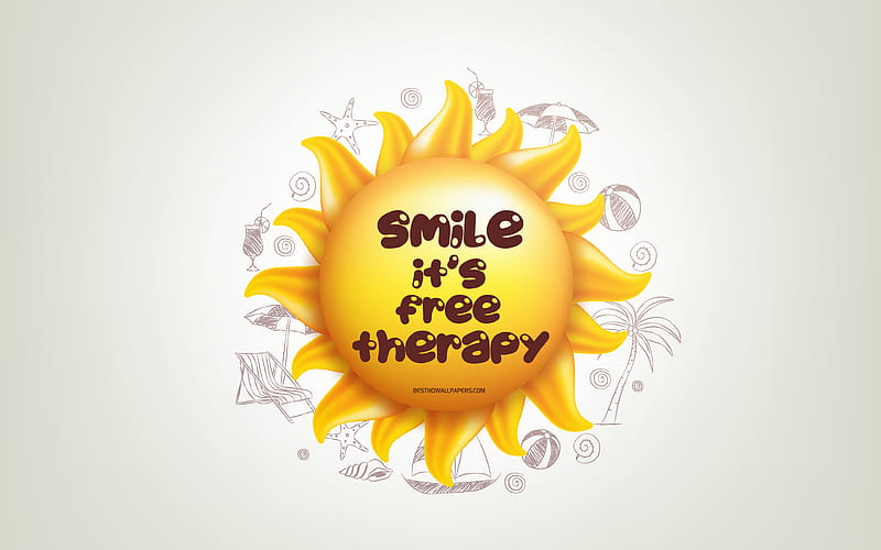 Smile its therapy 3D sun, positive quotes, 3D art, creative art, wish for a day, quotes about Smile, motivation quotes, HD wallpaper