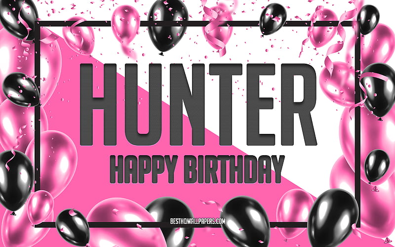 Happy Birtay Hunter, Birtay Balloons Background, Hunter, with names, Hunter Happy Birtay, Pink Balloons Birtay Background, greeting card, Hunter Birtay, HD wallpaper