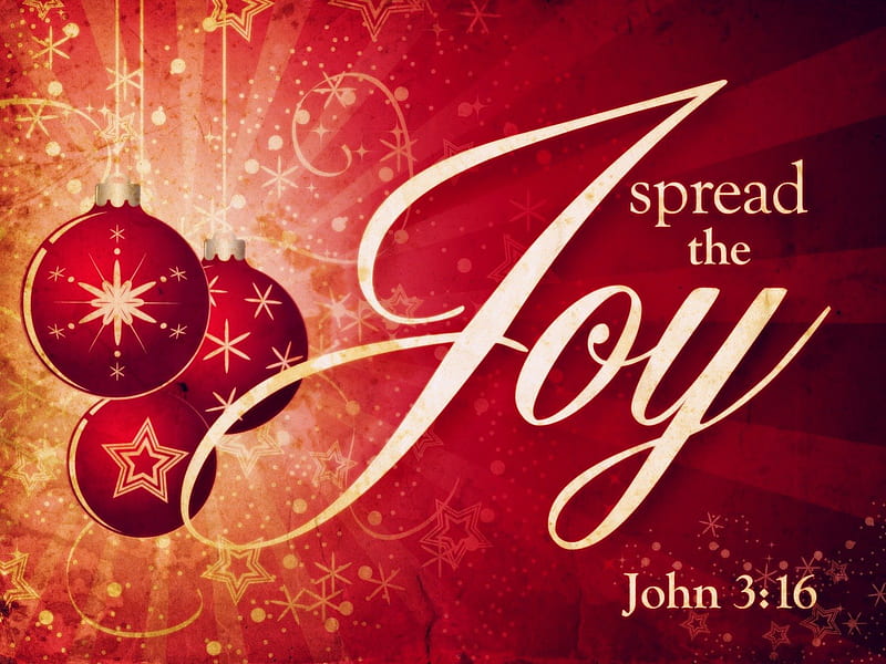 Spread The Joy!, ornaments, bible verses, christmas, holy spirit bible, joy, happy, gladness, jesus, love, scriptures, god, HD wallpaper