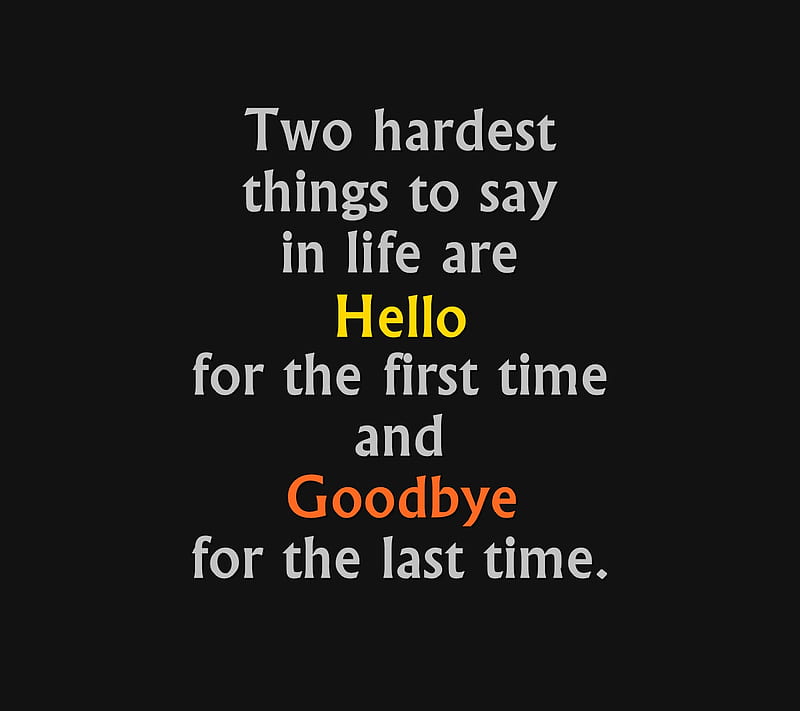 Hardest Things, first, goodbye, hello, last, new, nice, time, two, HD wallpaper