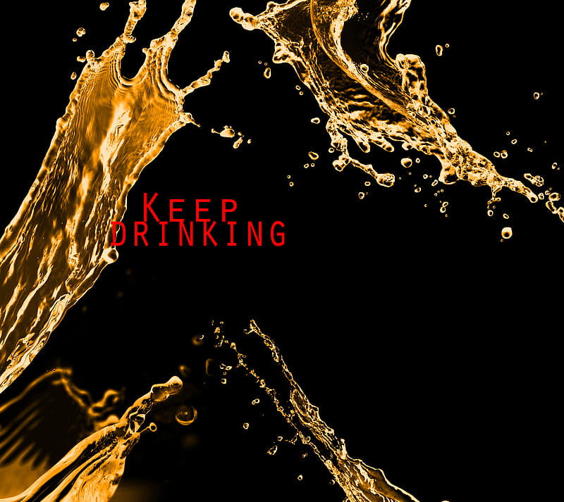 KEEP DRINKING, beer, cute, rum, sp, splash, tequila, whiskey, HD wallpaper
