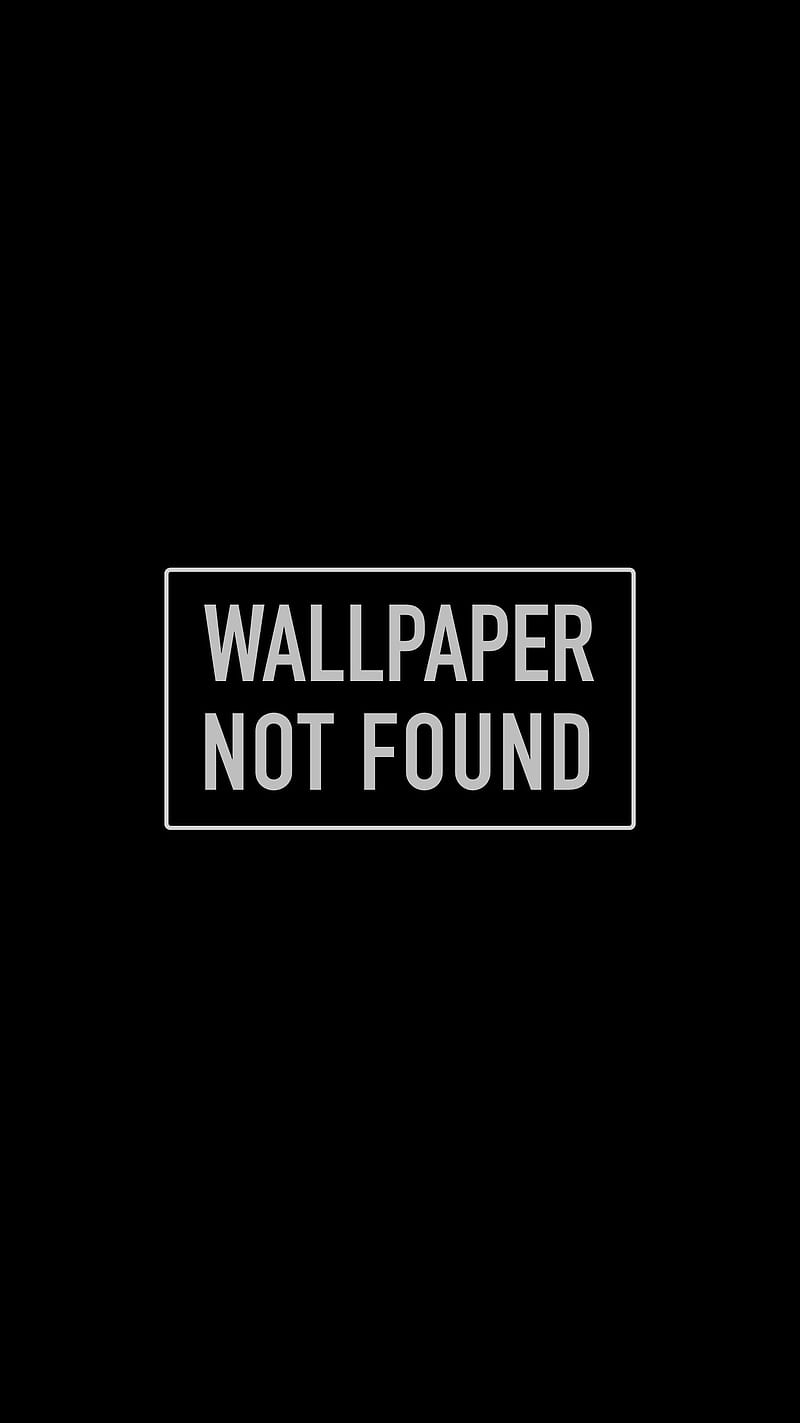 Not Found, advisory, black, funny, minimal, simple, texxt, warning, HD phone wallpaper