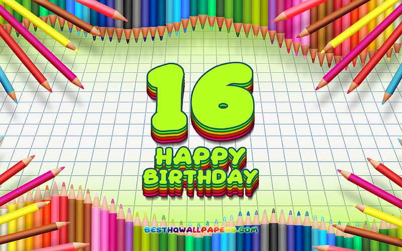 Happy 16th birtay, colorful pencils frame, Birtay Party, green checkered background, Happy 16 Years Birtay, creative, 16th Birtay, Birtay concept, 16th Birtay Party, HD wallpaper