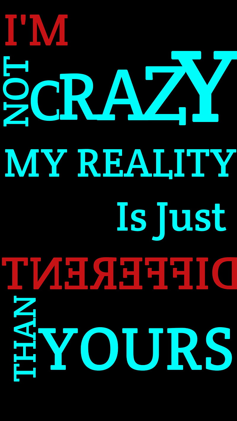 I am not crazy, angry, attitude, devil, i am, i am different, reality, reality is different, text, HD phone wallpaper
