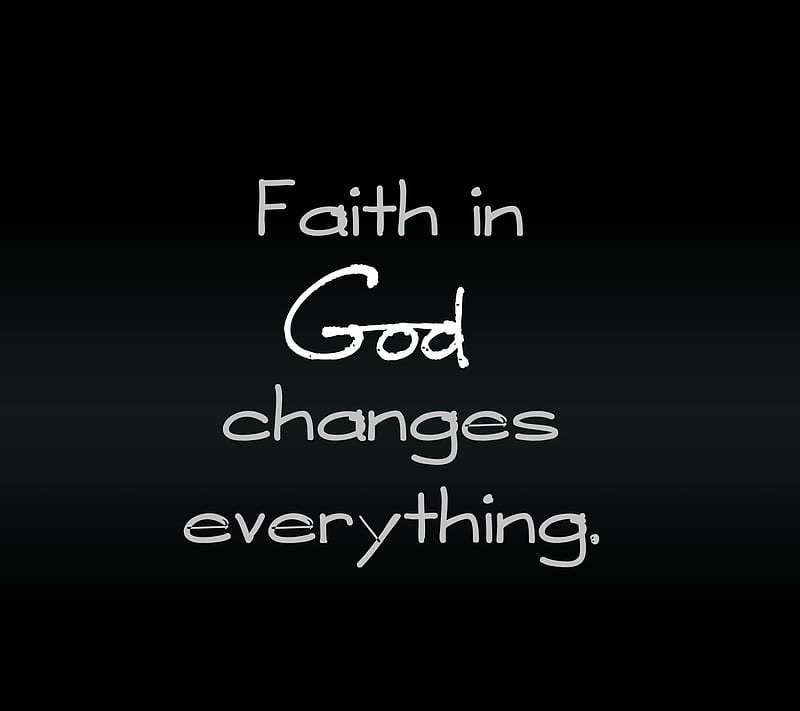 Faith in god, change, life, new, nice, quote, saying, HD wallpaper | Peakpx