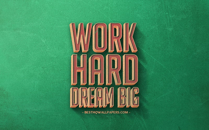 Work Hard Dream Big, retro art, motivation quotes, popular short quotes, green retro background, HD wallpaper