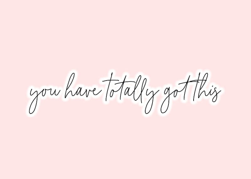 Pretty - August 2019 - Corrie Bromfield. Laptop quotes, quotes, Cute, You Got This, HD wallpaper