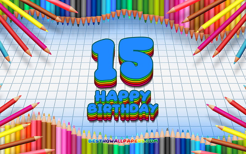 Happy 15th birtay, colorful pencils frame, Birtay Party, blue checkered background, Happy 15 Years Birtay, creative, 15th Birtay, Birtay concept, 15th Birtay Party, HD wallpaper