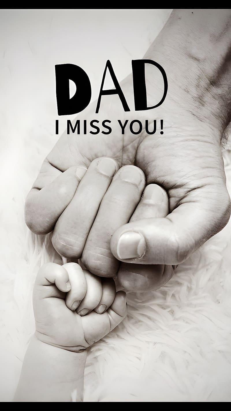 I Miss You Dad, miss you dad, HD phone wallpaper | Peakpx